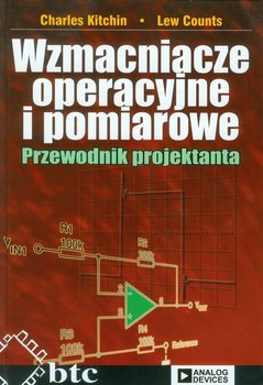 Wzmacniacze operacyjne i pomiarowe. Przewodnik projektanta - Kitchin Charles, Counts Lew