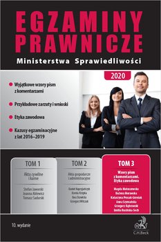 Wzory pism z komentarzami. Etyka zawodowa. Egzaminy prawnicze Ministerstwa Sprawiedliwości 2020. Tom 3 - Dąbrowski Grzegorz, Matuszewska Magda, Morawska Bożena, Prusak-Załuska Katarzyna, Szymańska Anna