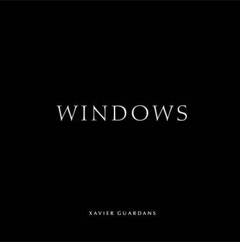 Xavier Guardans: Windows - Guardans Xavier