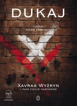 Xavras Wyżryn i inne fikcje narodowe - Dukaj Jacek