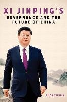 Xi Jinping's Governance and the Future of China - Xinmin Zhou