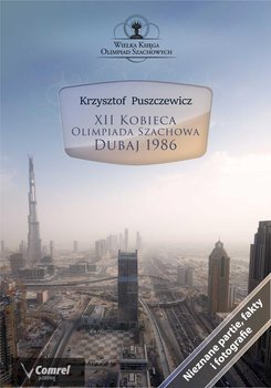 XII Kobieca Olimpiada Szachowa - Dubaj 1986 - Puszczewicz Krzysztof