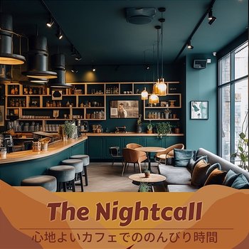 心地よいカフェでののんびり時間 - The Nightcall