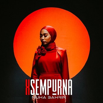 XSempurna - Nuha Bahrin