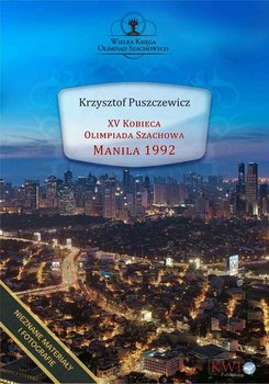 XV Kobieca Olimpiada Szachowa Manila 1992 - Puszczewicz Krzysztof