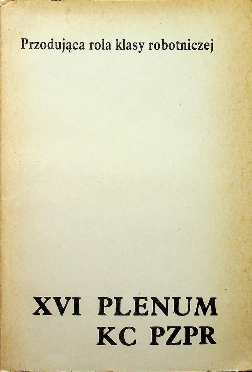 XVI Plenum KC PZPR W Opisie Ksi ka W Empik xvi-plenum-kc-pzpr-w-opisie-ksi-ka-w-empik