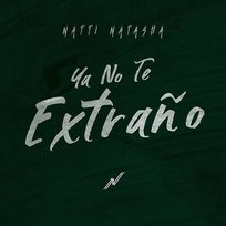 YA NO TE EXTRAÑO Natti Natasha