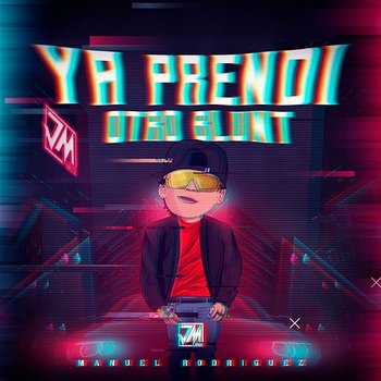 Ya Prendí Otro Blunt - Manuel Rodriguez