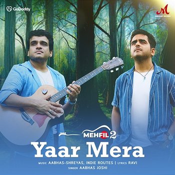 Yaar Mera - Aabhas Joshi, Aabhas-Shreyas, & Indie Routes