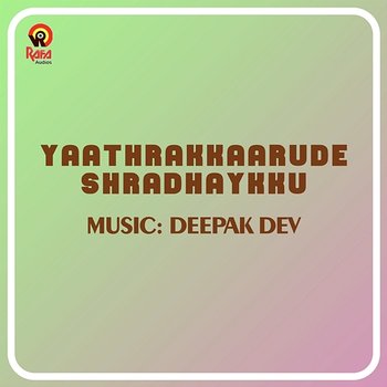 Yaathrakkaarude Shradhaykku (Original Motion Picture Soundtrack) - Johnson & Kaithapram