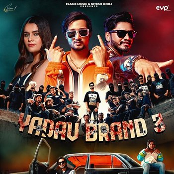Yadav Brand 3 - Sunny Yaduvanshi & Nitesh Ujoli feat. Ashwin Yadav