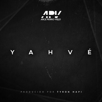 Yahvé - Arce & Tyron Hapi