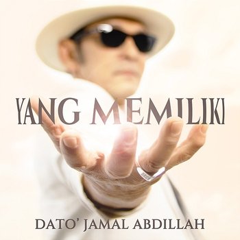 Yang Memiliki - Dato’ Jamal Abdillah