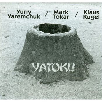 Yatoku - Yaremchuk Yuriy, Tokar Mark, Kugel Klaus
