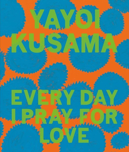 Yayoi Kusama Every Day I Pray for Love Yayoi Kusama Książka w Empik