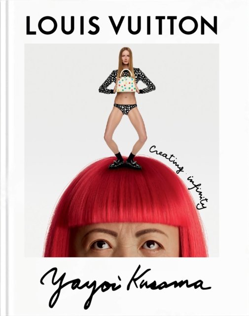 Yayoi Kusama X Louis Vuitton Creating Infinity Rizzoli International Publications Książka W 4241