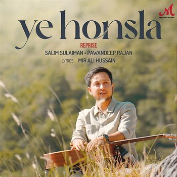Ye Honsla (Reprise) - Salim-Sulaiman & Pawandeep Rajan