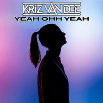 Yeah Ohh Yeah KriZ Van Dee