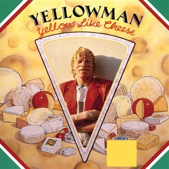 Yellow Like Cheese - Yellowman