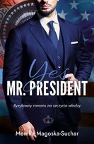 Yes, Mr. President