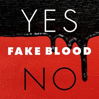 Yes / No - Fake Blood
