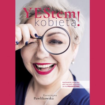 Yestem kobietą - Pawlikowska Katarzyna