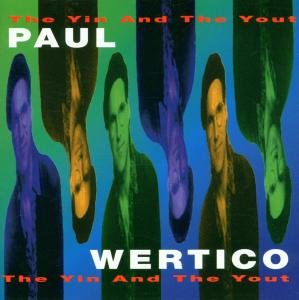Yin & the Yout - Wertico Paul