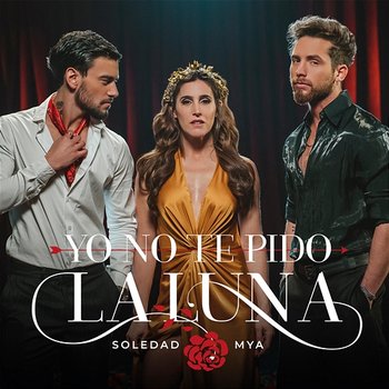 Yo No Te Pido la Luna - Soledad, Mya