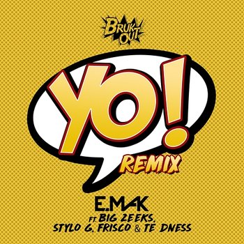 Yo - E. Mak feat. Big Zeeks, Stylo G, Frisco, TE dness
