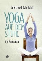 Yoga auf dem Stuhl - Rohnfeld Edeltraud