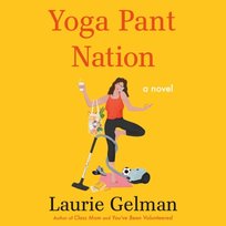 Yoga Pant Nation - audiobook Gelman Laurie