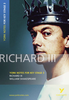 York Notes for KS3 Shakespeare: Richard III - Shakespeare William