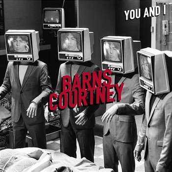 You And I - Barns Courtney