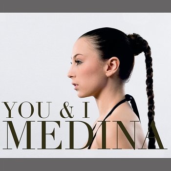 You And I - Medina