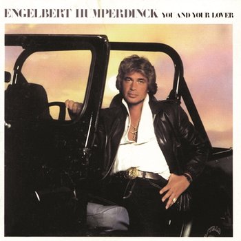 You and Your Lover - Engelbert Humperdinck