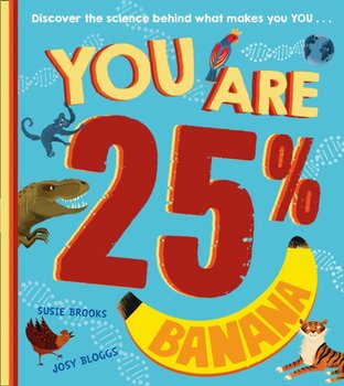 You Are 25% Banana - Brooks Susie