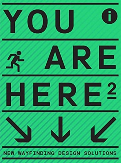 You Are Here 2: A New Approach To Signage And Wayfinding - Opracowanie ...