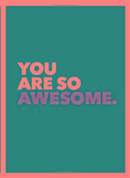 You Are So Awesome - Summersdale