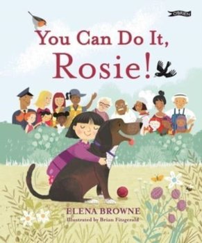 You Can Do It, Rosie! - Elena Browne