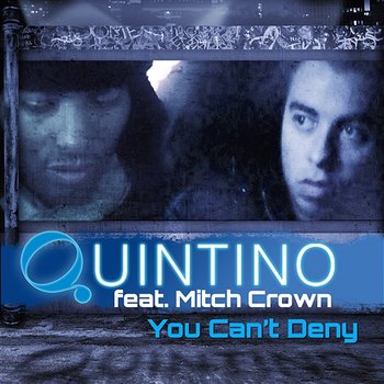You Can't Deny - Quintino feat. Mitch Crown