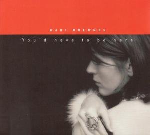 You'd Have To Be Here, płyta winylowa - Bremnes Kari