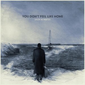 You Don't Feel Like Home, płyta winylowa - Jack In Water