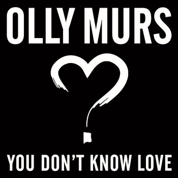 You Don't Know Love - Olly Murs
