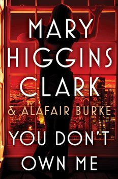You Dont Own Me - Higgins Clark Mary