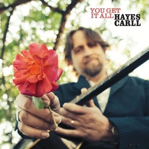 You Get It All - Carll Hayes