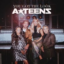 You Got the Look A*Teens