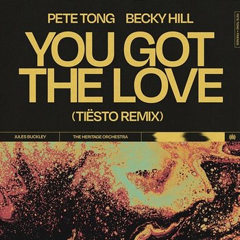 You Got The Love - Pete Tong, Becky Hill, Tiësto feat. Jules Buckley, The Heritage Orchestra