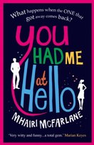 You Had Me at Hello McFarlane Mhairi