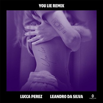 You Lie - Lucca Perez, Leandro Da Silva, AlmaViva Música