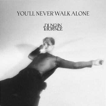 You'll Never Walk Alone - Duncan Laurence